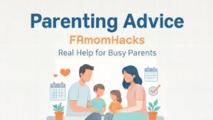 Parenting Advice FPMomHacks