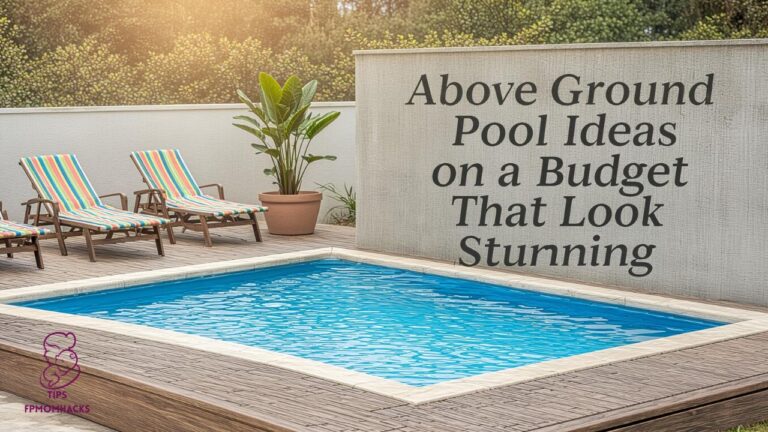 Above Ground Pool Ideas on a Budget